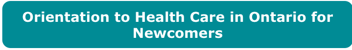 Orientation to Health Care in Ontario for Newcomers></a><div><br></div><div><br></div><div><br></div><div><span class=